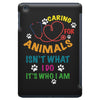 caring for animals isn't what i do it's who i am iPad Mini