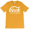 cock   taste the difference funny T-Shirt
