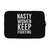 nasty women keep fighting Laptop sleeve