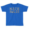 math rules Toddler T-shirt