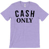 cash only T-Shirt