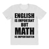 english is important but math is importanter All Over Women's T-shirt