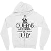 QUEENS ARE BORN IN JULY Zipper Hoodie