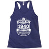 Made In 1940 And Still Awesome Racerback Tank
