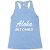 aloha biches Racerback Tank
