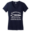 always give 100 percent Women's V-Neck T-Shirt