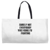 surely not everybody was kung fu fighting black color Weekender Totes