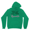 don't let anyone dull your sparkle Unisex Hoodie