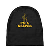 i'm a keeper Baby Beanies