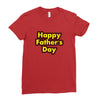 HAPPY FATHER DAY Ladies Fitted T-Shirt