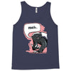 meh says honey badger Tank Top