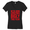 we're doing christmas bigly this year Women's V-Neck T-Shirt