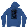 stop blue on black crime Unisex Hoodie