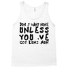 don't want none Tank Top