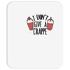 i don't give a crappe Mousepad