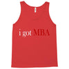i got mba Tank Top