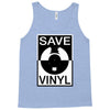 save the vinyl Tank Top