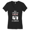 All i Need is Love A Camera Women's V-Neck T-Shirt