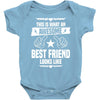 Awesome Best Friend Looks Like Baby Onesie
