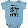 Sarcasm Wine And Everything Fine Infant Clothing