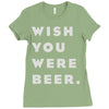 wish you were beer Ladies Fitted T-Shirt