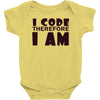 i code therefore i am Baby Onesie