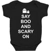 say boo and scary on Baby Bodysuit