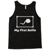 my first selfie Tank Top