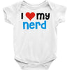 i love my nerd Baby Onesie