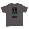 if you can read this, you are camping too close Youth Tee