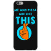 me and pizza are like this iPhone 6/6s Case