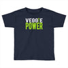 veggie power! Toddler T-shirt