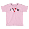 Loser Lover Toddler T-shirt