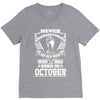 Never Underestimate Old Man Who Was Born October V-Neck Tee