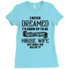 Perfect Freakin House Wife Ladies Fitted T-Shirt