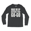 wake me up before you go go Long Sleeve Shirts