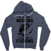 If I've Gone Missing Fishing Zipper Hoodie