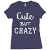 cute but crazy Ladies Fitted T-Shirt