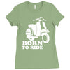 born to ride Ladies Fitted T-Shirt