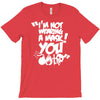im not wearing a mask you T-Shirt