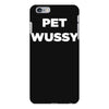 pet wussy iPhone 6 Plus/6s Plus Case