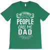 My Favorite People Call Me Dad T-Shirt