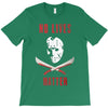 no lives matter 1 T-Shirt