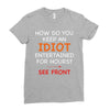 how do you keep an idiot entertained for hours see front Ladies Fitted T-Shirt