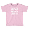 pumpkin spice hocus pocus and cozy sweaters Toddler T-shirt