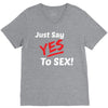 Yes To Sex! V-Neck Tee