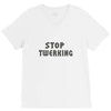 stop twerking V-Neck Tee