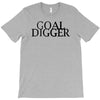 goal digger T-Shirt