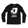 i want to believe Long Sleeve Shirts