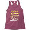 wishing you lovely mother's day Racerback Tank